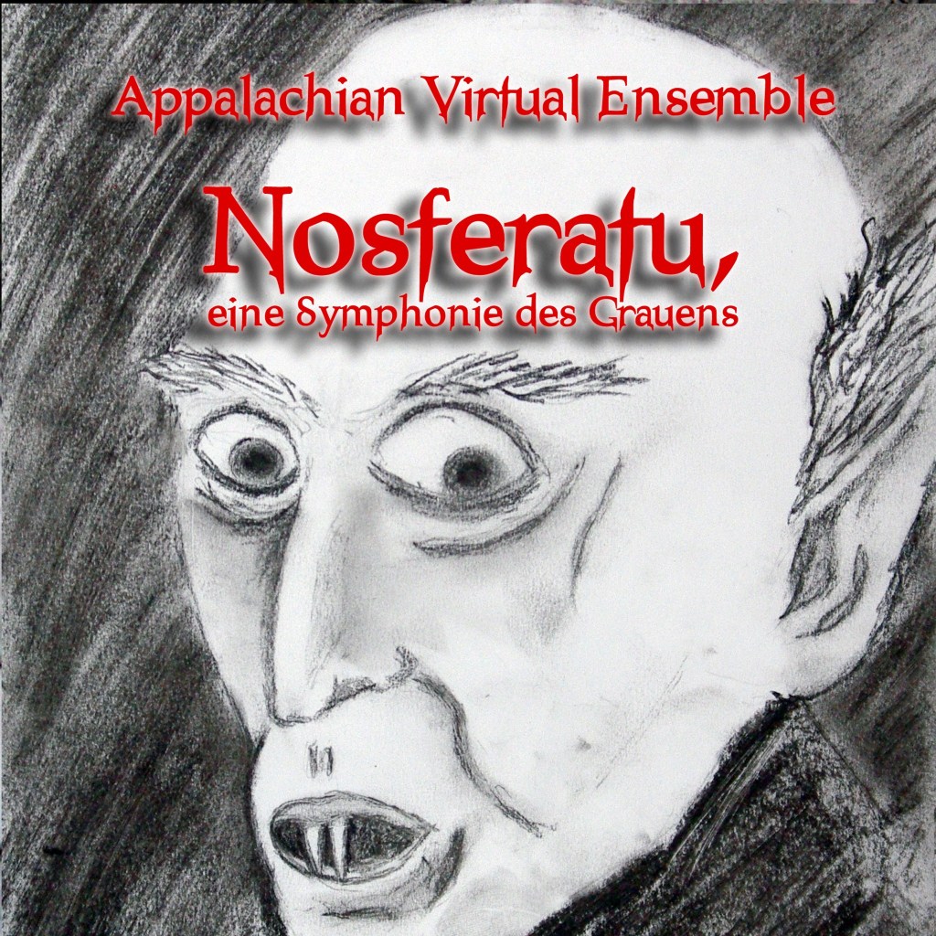 Charcoal portrait of Count Orlok with wide eyes, pointed ears, and exposed fangs. Red lettering reads Appalachian Virtual Ensemble and Nosferatu, eine Symphonie des Grauens.